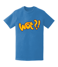 Load image into Gallery viewer, Wot?!